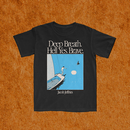 Deep Breath. Hell Yes. Brave. // Black